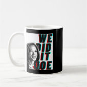 Mug Kamala Harris &#'; nous l'avons fait Joe &# Desig (Gauche)