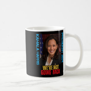 Mug Kamala Harris Président 2024 Nous ne rentrons pas