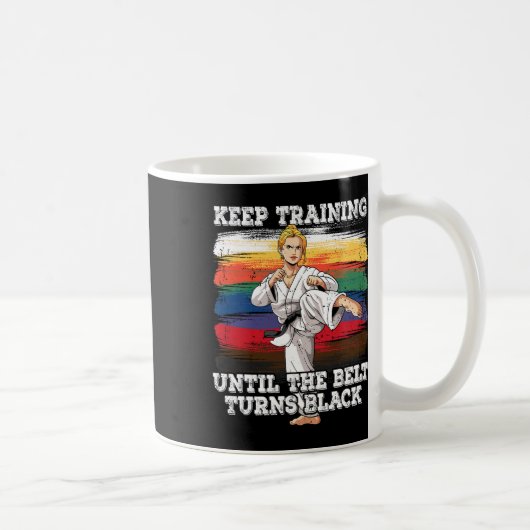 Mug Karate Continuer L'Entraînement Jusqu'À Ce Que La (Droite)