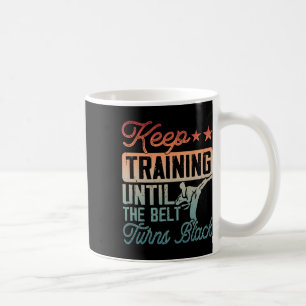Mug Karate Continuer L'Entraînement Jusqu'À Ce Que La