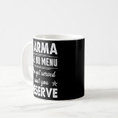 Mug Karma N'A Pas De Menu Que L'On Vous Sert Ce Que Vo (Devant gauche)
