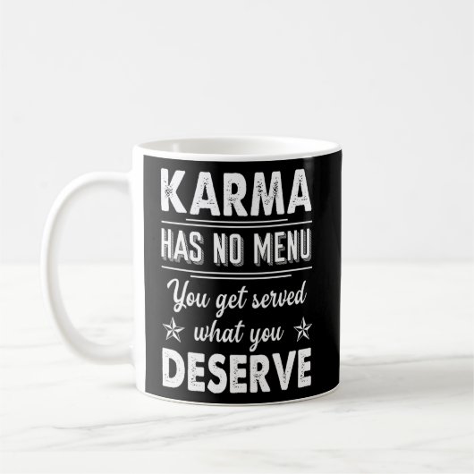 Mug Karma N'A Pas De Menu Que L'On Vous Sert Ce Que Vo (Gauche)