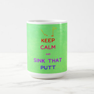 Mug Keep Calm and Sink That Putt