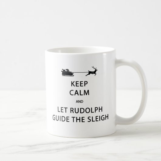Mug Keep Calm Let Rudolph Guide Sleigh (Droite)
