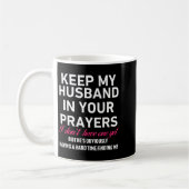 Mug Keep My Husband In Your Prayers Funny Saying Quote (Gauche)