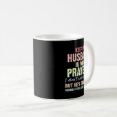 Mug Keep My Husband In Your Prayers Funny Saying Quote (Devant droit)