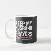 Mug Keep My Husband In Your Prayers I Don’t Have One Y (Gauche)