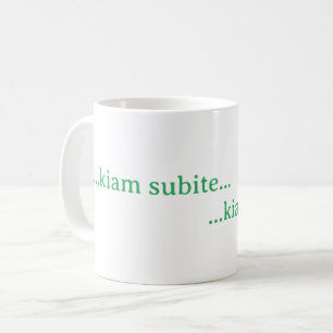 Mug ...kiam subite...
