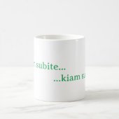Mug ...kiam subite... (Centre)
