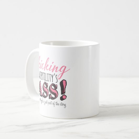 Mug Kicking infertility's (Devant gauche)