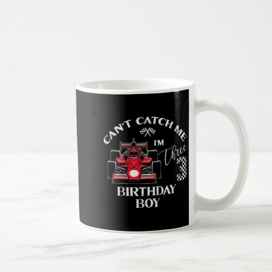 Mug Kids 3rd Birthday Race Car Bday Boy Cant Catch Me (Droite)