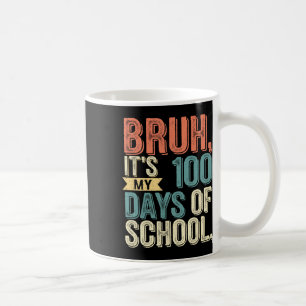Mug Kids Boys Bruh C'est mes 100 jours d'enseignant sc