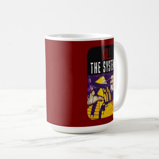 Mug Kill the System Anti-Establishment Pyramid Eye Art (Devant droit)