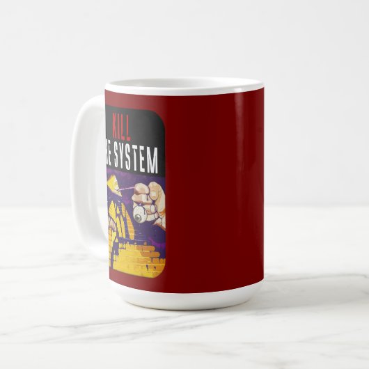 Mug Kill the System Anti-Establishment Pyramid Eye Art (Devant gauche)