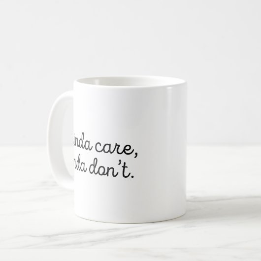 Mug Kinda Care Kinda Don't (Devant gauche)
