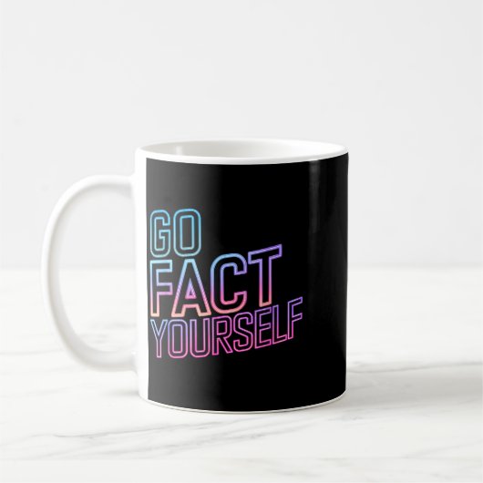 Mug Kindly Go Fact Yourself Funny Cyber Vibes Slogan S (Gauche)