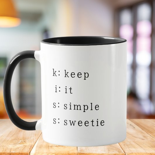 Mug KISS : Gardez-le simple ma chérie, Drôle Citation