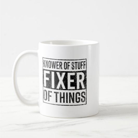 Mug Knower Of Stuff Fixer Of Things Handyman Dad Fathe (Gauche)