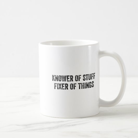 Mug Knower Of Stuff Fixer Of Things Men Dad Funny Mech (Droite)