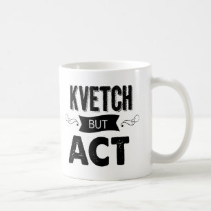 Mug Kvetching et perfection de café (ou thé ?) !