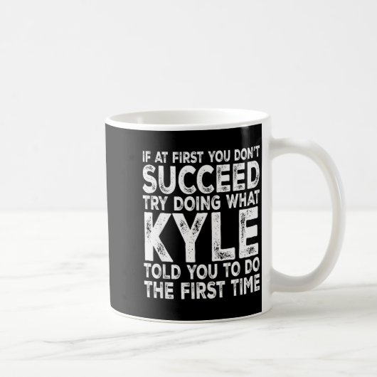 Mug Kyle - If At First You Don't Succeed Try Doing Wha (Droite)