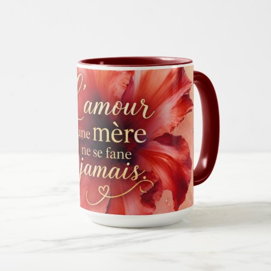 Mug L’amour d’une mère ne se fane jamais (Devant droit)