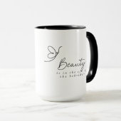Mug La beauté est dans l'oeil du spectateur (Devant droit)