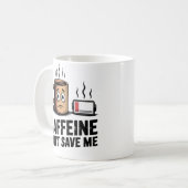 Mug La caféine ne peut pas me sauver | Épuisement au t (Devant gauche)