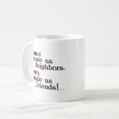 Mug La chance nous a fait voisins (Devant gauche)