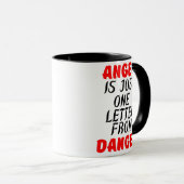 MUG LA COLÈRE N'EST QU'UNE LETTRE DU DANGER (Devant droit)