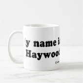 Mug La COLLECTE RAYE - "mon nom est Haywood Jablome " (Gauche)