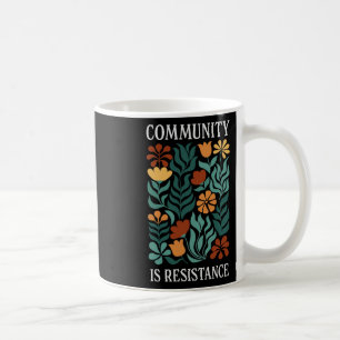 Mug La communauté est résistance
