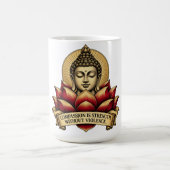 Mug La compassion est la force sans violence Dhammapad (Centre)