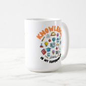 Mug La connaissance est ma superpuissance (Devant droit)