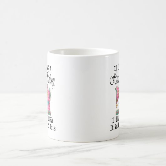 Mug La Couture A Commencé Comme Un Hobby Sans Danger (Centre)