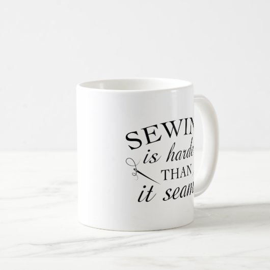 Mug La Couture Est Plus Difficile (Devant droit)