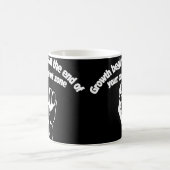 Mug La croissance commence à la fin de votre zone de c (Centre)