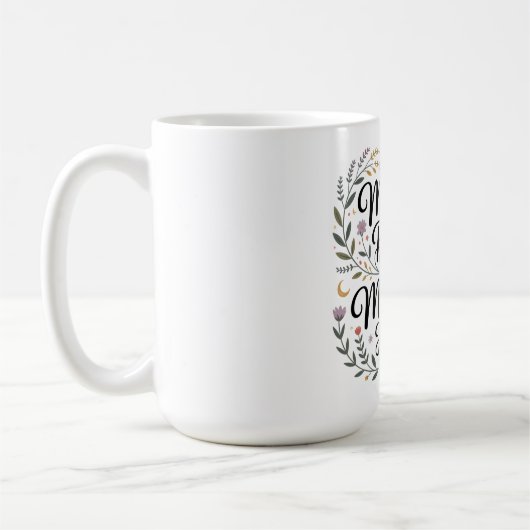 Mug La croyance d'une mère fait des miracles (Gauche)
