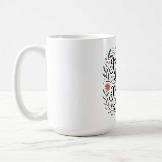 Mug La croyance d'une mère fait des miracles (Gauche)