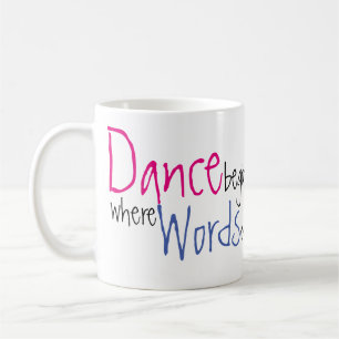 Mug La danse commence où les mots finissent le nom