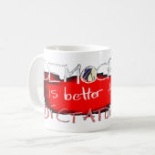 Mug La démocratie vaut mieux que la dictature (Devant gauche)