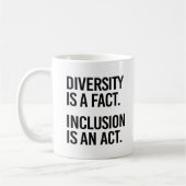 Mug La diversité est un fait L'inclusion est un acte (Gauche)