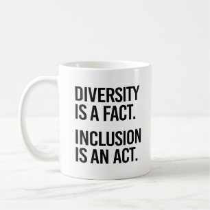 Mug La diversité est un fait L'inclusion est un acte
