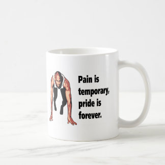 Mug La douleur est provisoire - la fierté est Forever