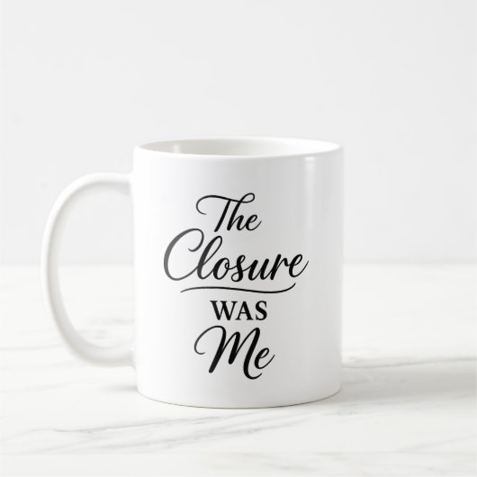 Mug La fermeture était moi (Gauche)