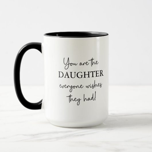Mug La Fille Que Tout Le Monde Souhaite Qu'Ils Aient U (Gauche)