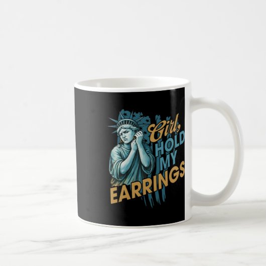 Mug La Fille Tenir Mes Boucles D'Oreilles Mode De Lutt (Droite)