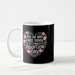 Mug La fin de l'attente Enfin le jour de l'adoption Jo