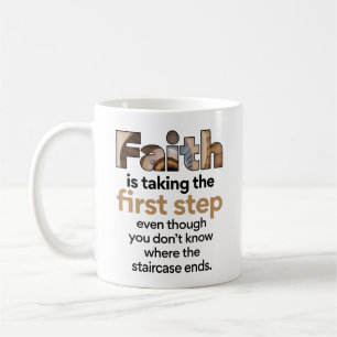 Mug "La Foi Fait Le Premier Pas..." Graphique (1.B)