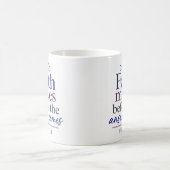 Mug La foi précède la réponse promesse des Écritures (Centre)